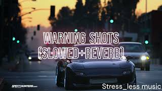 Warning Shots SlowedReverb [upl. by Eleph]