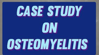 Case StudyCare Plan On Osteomyelitis 🧾✍️ [upl. by Ddej]