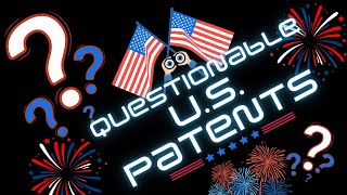 QUESTIONABLE PATENTS [upl. by Aloysia]