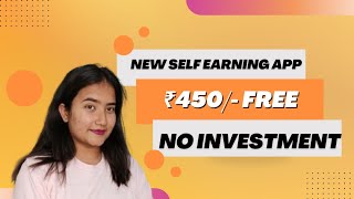 Earn ₹450 Per Day  New self Earning app  Today Best Earning app 2024  Latest Earning app [upl. by Bendicta]