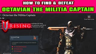 V Rising How to Find amp Defeat OCTAVIAN THE MILITIA CAPTAIN BOSS  Unlock Ancestral Forge amp More [upl. by Vullo]