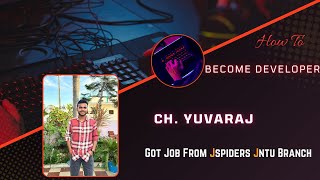 Ch Yuvaraj Got placed As Software DeveloperJSpiders Jntu Hyderabad [upl. by Ailbert]