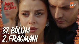 Ateş Kuşları 37 Bölüm 2 Fragman  “Eyüboğlu Porselen’in kasasında bir kuruş kalmamış”atvturkiye [upl. by Reifinnej]