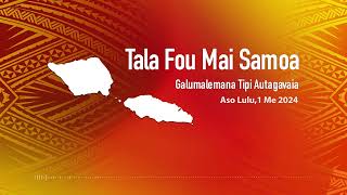 Tala Fou Mai Samoa 01 MAY 2024 [upl. by Ojibbob722]