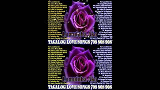 Lumuluha Ako ✨ Best Of OPM Love Songs 2024 🎶 Tagalog Love Songs 2024 [upl. by Uriia]