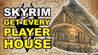 How to Get EVERY PLAYER HOUSE in Skyrim Elder Scrolls Guides [upl. by Fineberg981]