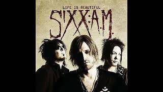 SixxAM  Life is Beautiful 1 Hour [upl. by Weintrob218]