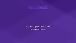 z2metz petit cookies [upl. by Inalial447]