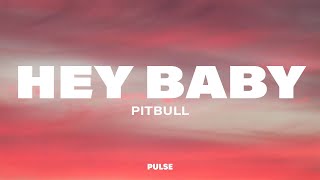 Pitbull  Hey Baby Drop It to the Floor Lyrics ft TPain [upl. by Byrle]