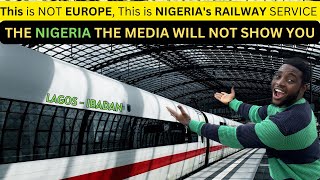 This Is Not EUROPE Its The New LAGOS  IBADAN Train You Never Heard About [upl. by Colet]