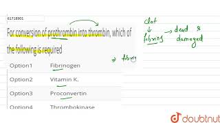 For conversion of prothrombin into thrombin which of the following is required [upl. by Eiramait]