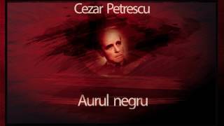 Aurul negru 1967  Cezar Petrescu teatruaudio teatruradiofonic teatruonline teatruvechi [upl. by Aokek407]