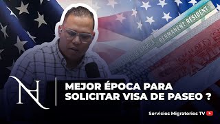 La Mejor Epoca para solicitar Visa [upl. by Gottuard]