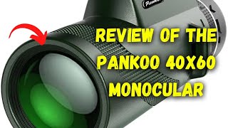 Pankoo Monocular 40x60 Review A Great Value For The Price [upl. by Ranilopa227]