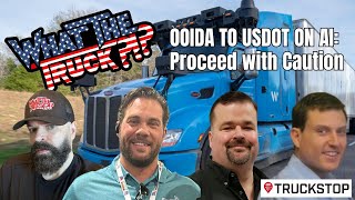 OOIDA urges DOT to proceed with caution on AI autonomous trucks  WHAT THE TRUCK [upl. by Dane823]