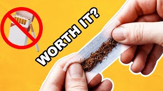 Is Rolling Your Own Cigarette Worth It [upl. by Sandon]