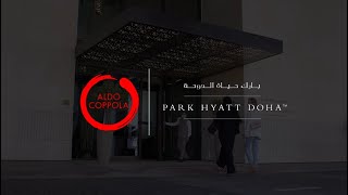 Aldo Coppola Park Hyatt Doha [upl. by Jezabella]