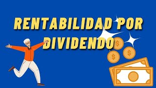 👉RENTABILIDAD POR DIVIDENDO✅CÓMO SE CALCULA LA RENTABILIDAD POR DIVIDENDO Y PARA QUÉ SIRVE [upl. by Basham]