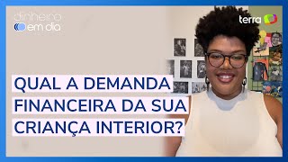 QUAL A DEMANDA FINANCEIRA DA SUA CRIANÇA INTERIOR [upl. by Eceinert]