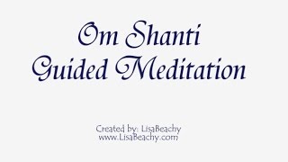 Om Shanti Guided Meditation [upl. by Einor]