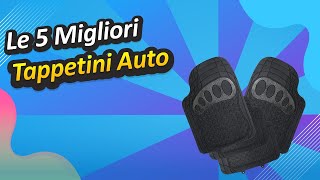 Le 5 Migliori Tappetini Auto [upl. by Yliak456]