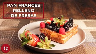 Pan francés relleno de fresas  Receta fácil para el desayuno  Directo al Paladar México [upl. by Four]