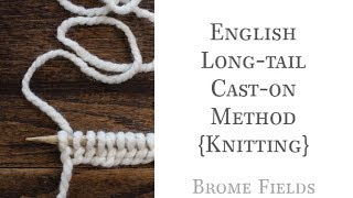 English Longtail Caston Method Knitting [upl. by Nylesoy]