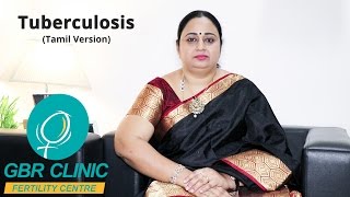 Tuberculosis TB in Tamil  காசநோய் குழந்தையின்மையை எவ்வாறு பாதிக்கிறது  Dr G Buvaneswari  GBR [upl. by Ynttirb]