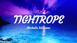 Tightrope  Michelle Williams The Greatest Showman Lyrics [upl. by Callie]