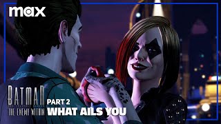 WHAT AILS YOU Part 2  Episode 4  Batman The Enemy Within [upl. by Ydnor]