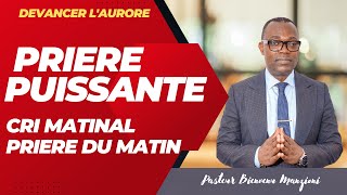 DEVANCER LAURORE I PRIERE DU MATIN MON CRI A LETERNEL BY PASTEUR BIENVENU MANZIONI [upl. by Nazar]