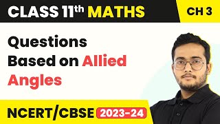 Questions Based On Allied Angles  Trigonometric Functions  Class 11 Maths Chapter 3 [upl. by Romanas]