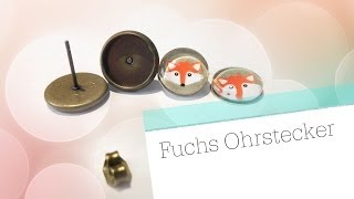 DIY Glas Ohrstecker quotFuchsquot  CabochonSchmuck Tutorial [upl. by Ayenet]