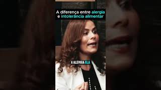 A diferença entre alergia e intolerância alimentar  Dra Lu Mascarenhas [upl. by Hodges165]