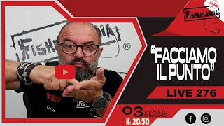 FACCIAMO IL PUNTO  PREPARIAMOCI ALLA PESCA  LIVE 276 BY FISHERLANDIA [upl. by Ellga]