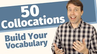 50 Collocations to Build Your Vocabulary FAST in 2024 [upl. by Clara]