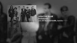 Deacon Blue  Raintown Live at Hammersmith London 1991 OFFICIAL [upl. by Novaelc]