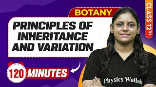 Principles Of Inheritance And Variation in 120 Minutes  Class 12th Botany  Mind Map Series [upl. by Nhguahs]