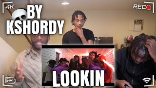 KSHORDY “LOOKIN”  REACTION [upl. by Ardnoek]