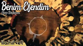 Benim Efendim  Grup Bezirgan  İlahiNet [upl. by Einnhoj]