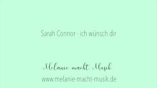 Sarah Connor ich wünsch dir Melanie macht Musik Cover [upl. by Sansbury]