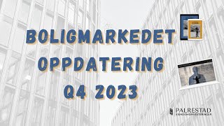 Hva er status i boligmarkedet Q4 2023 Hva skjer med renten [upl. by Bloem310]