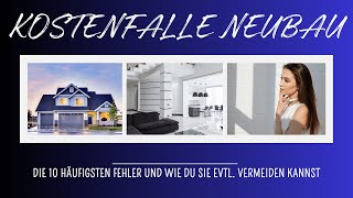 Die 10 teuersten Neubau Fehler die Du vermeiden musst [upl. by Nostets161]