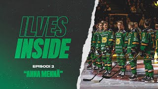 Ilves Inside Episodi 2 quotAnna mennäquot [upl. by Montana300]