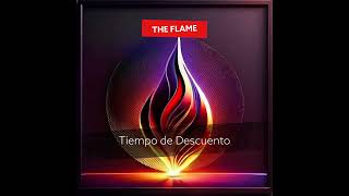 01  The Flame  Sudamérica [upl. by Eesyak599]