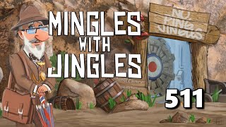 Mingles with Jingles Episode 511 [upl. by Drwde]