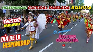 FRATERNIDAD CULTURAL DIABLADA BOLIVIA DÍA DE LA HISPANIDAD 2022 REPORTAJE XAVIER CONECTA [upl. by Irovi]