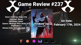 Toonami Game Review 237 RoboCop Rogue City [upl. by Olnay]