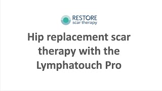 Lymphatouch scar massage therapy after hip replacement [upl. by Nidraj655]