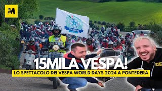 VESPA World Days 2024 a Pontedera 15mila Vespa una festa straordinaria [upl. by Atsyrhc]